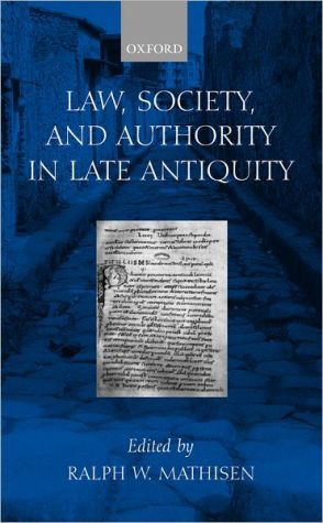 Book Law, Society, and Authority in Late Antiquity free