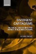 Book Divergent Capitalisms: The Social Structuring and Change of Business Systems free