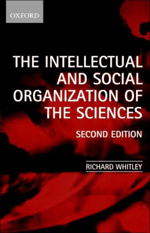 Book The Intellectual and Social Organization of the Sciences free