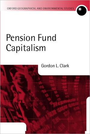 Book Pension Fund Capitalism (oxford Geographical And Environmental Studies Series) free
