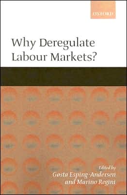 Book Why Deregulate Labour Markets? free