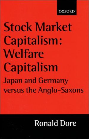 Book Stock Market Capitalism: Welfare Capitalism: Japan and Germany versus the Anglo-Saxons (Japan Business & Economics) (Japan Business and Economics Series) free