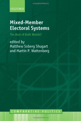 Book Mixed-Member Electoral Systems: The Best of Both Worlds? (Comparative Politics) free