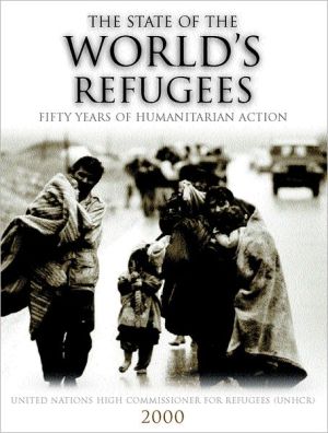 Book The State of the World's Refugees 2000: Fifty Years of Humanitarian Action free