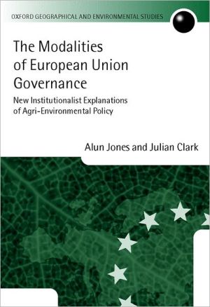 Book The Modalities Of European Union Governance: New Institutionalist Explanations Of Agri-environment Policy free