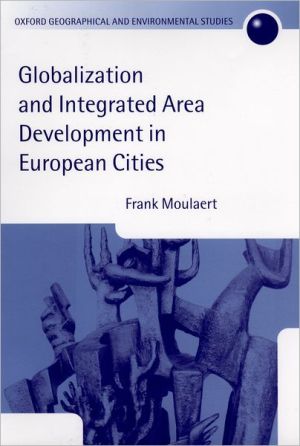 Book Globalization and Integrated Area Development in European Cities (Oxford Geographical and Environmental Studies Series) free