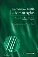 Book Reproductive Health and Human Rights: Integrating Medicine, Ethics, and Law (Issues in Biomedical Ethics) free