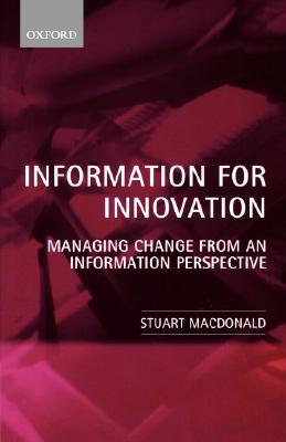 Book Information for Innovation: Managing Change from an Information Perspective free