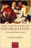 Book The Labyrinths of Information: Challenging the Wisdom of Systems free
