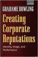 Book Creating Corporate Reputations: Identity, Image, and Performance free