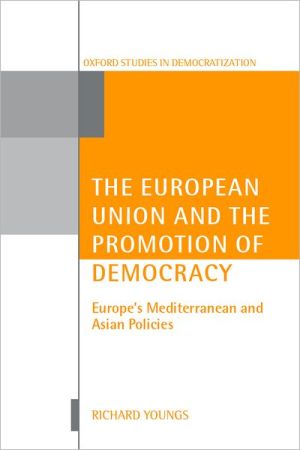 Book The European Union and the Promotion of Democracy (Oxford Studies in Democratization) free