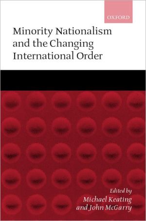 Book Minority Nationalism and the Changing International Order free