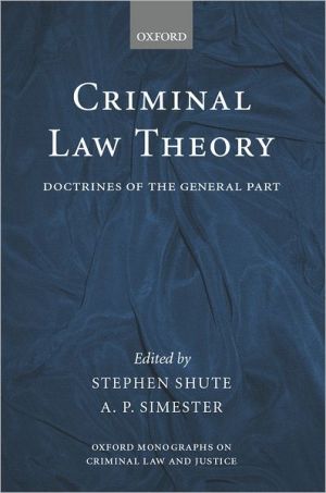 Book Criminal Law Theory: Doctrines of the General Part (Oxford Monographs on Criminal Law and Justice) free