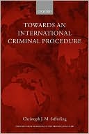 Book Towards an International Criminal Procedure (Oxford Monographs in International Law) free