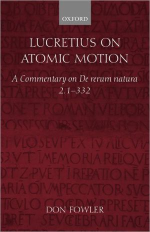 Book Lucretius on Atomic Motion: A Commentary on De Rerum Natura Book Two lines 1-332 free