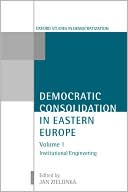 Book Democratic Consolidation in Eastern Europe: Volume 1: Institutional Engineering (Oxford Studies in Democratization) free