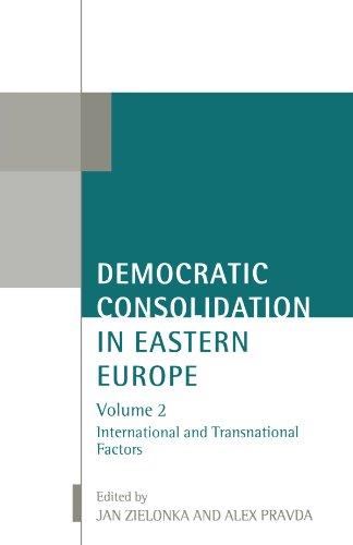 Book Democratic Consolidation in Eastern Europe: Volume 2: International and Transnational Factors (Oxford Studies in Democratization) free