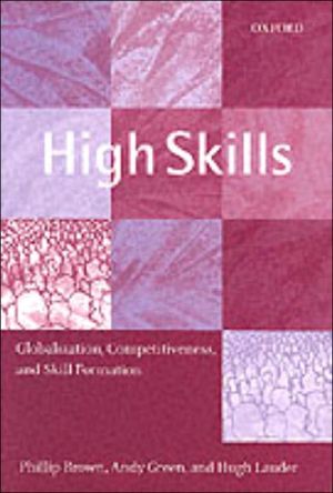 Book High Skills: Globalization, Competitiveness, And Skill Formation free