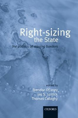 Book Rightsizing the State: The Politics of Moving Borders free