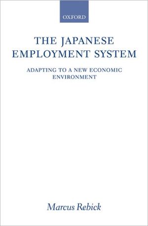 Book The Japanese Employment System: Adapting to a New Economic Environment free
