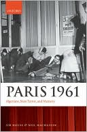 Book Paris 1961: Algerians, State Terror, and Memory free