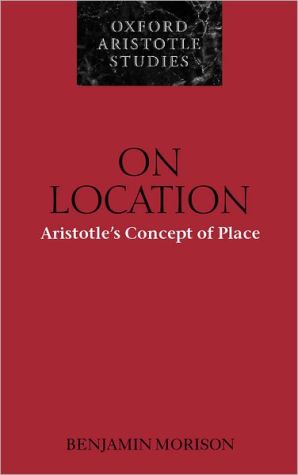Book On Location: Aristotle's Concept of Place (Oxford Aristotle Studies Series) free