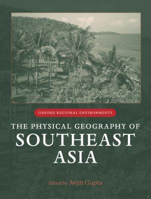 Book The Physical Geography of Southeast Asia (Oxford Regional Environments) free