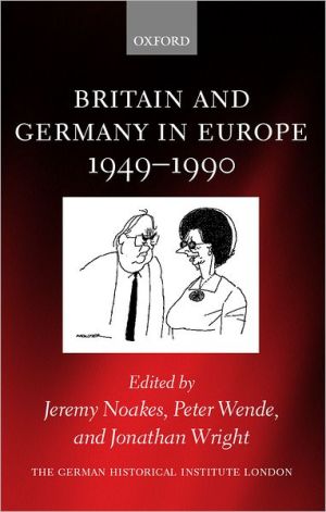 Book Britain and Germany in Europe 1949-1990 (Studies of the German Historical Institute, London) free