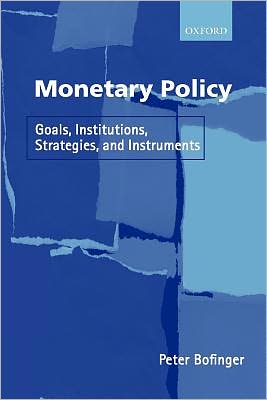 Book Monetary Policy: Goals, Institutions, Strategies, and Instruments free