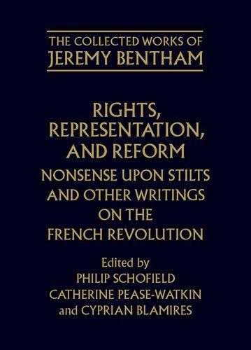 Book Rights, Representation, and Reform: Nonsense upon Stilts and Other Writings on the French Revolution (The Collected Works of Jeremy Bentham) free