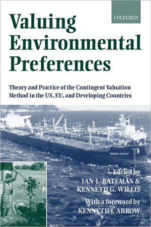 Book Valuing Environmental Preferences: Theory and Practice of the Contingent Valuation Method in the US, EU, and Developing Countries free