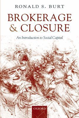 Book Brokerage and Closure: An Introduction to Social Capital (Clarendon Lectures in Management Studies) free