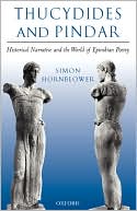 Book Thucydides and Pindar: Historical Narrative and the World of Epinikian Poetry free