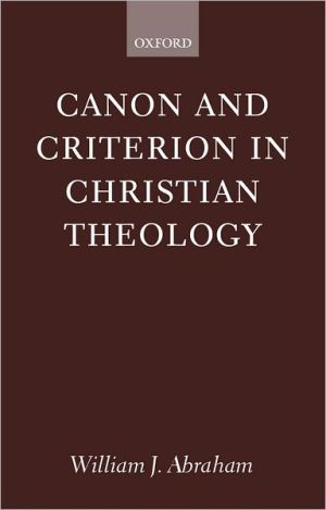 Book Canon and Criterion in Christian Theology: From the Fathers to Feminism free