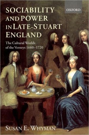 Book Sociability and Power in Late Stuart England: The Cultural Worlds of the Verneys 1660-1720 free