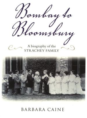 Book Bombay to Bloomsbury: A Biography of the Strachey Family free