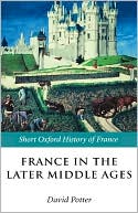 Book France in the Later Middle Ages 1200-1500 (Short Oxford History of France) free