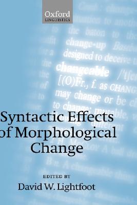 Book Syntactic Effects Of Morphological Change (oxford Linguistics) free