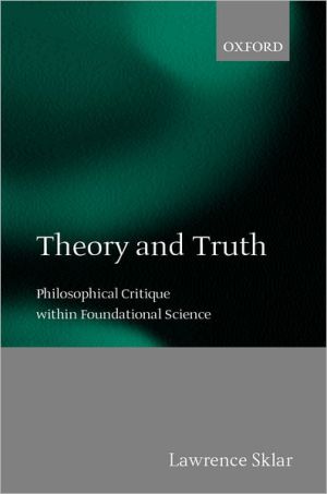 Book Theory And Truth: Philosophical Critique within Foundational Science free