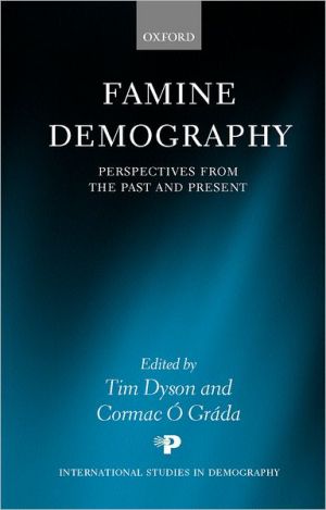 Book Famine Demography: Perspectives from the Past and Present (International Studies in Demography) free