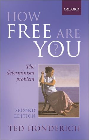 Book How Free Are You?: The Determinism Problem free