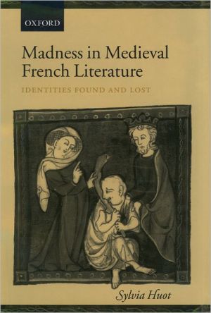 Book Madness In Medieval French Literature: Identities Found And Lost free