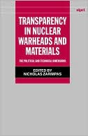 Book Transparency In Nuclear Warheads And Materials: The Political And Technical Dimensions free