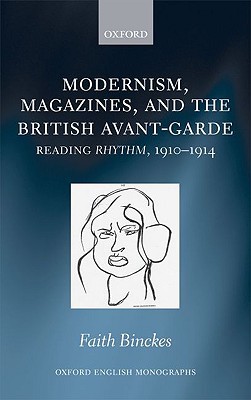 Book Modernism, Magazines, and the British avant-garde: Reading Rhythm, 1910-1914 (Oxford English Monographs) free