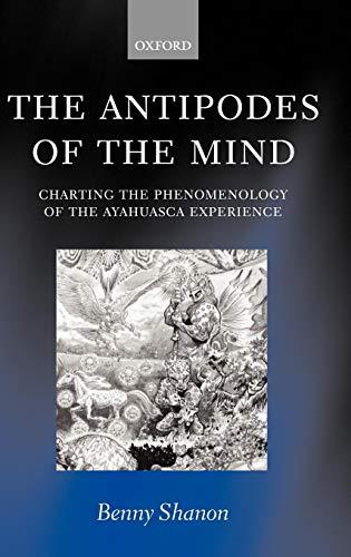Book The Antipodes of the Mind: Charting the Phenomenology of the Ayahuasca Experience free