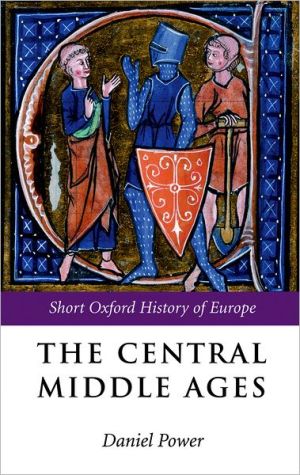 Book The Central Middle Ages (Short Oxford History of Europe) free