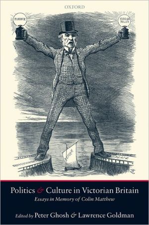 Book Politics and Culture in Victorian Britain: Essays in Memory of Colin Matthew free