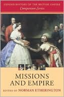 Book Missions and Empire (Oxford History of the British Empire Companion Series) free