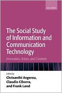 Book The Social Study of Information and Communication Technology: Innovation, Actors, and Contexts free