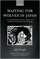 Book Waiting for Wolves in Japan: An Anthropological Study of People-Wildlife Relations (Oxford Studies in Social and Cultural Anthropology) free